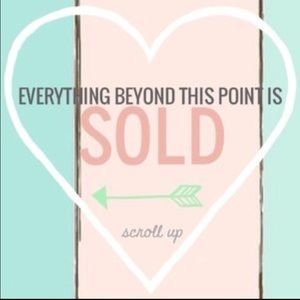 Sold or Unavailable items!