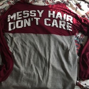 " messy hair don't care" long sleeve!!!