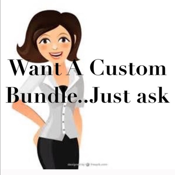 Custom Bundles Upon Request