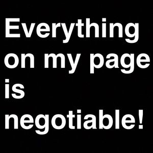 Everything is negotiable!