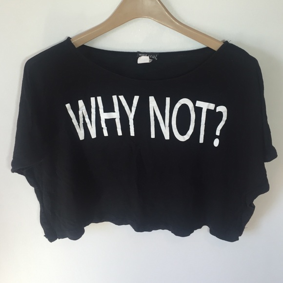"Why Not?" Black crop top