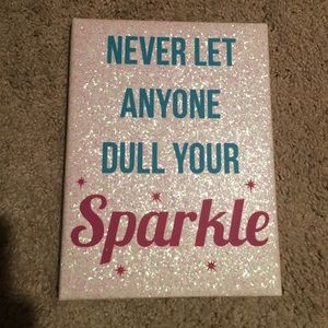 Never let anyone dull your sparkle 8x10 canvas