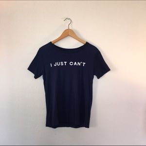 "I Just Can't" Forever 21 tee 👼🏼