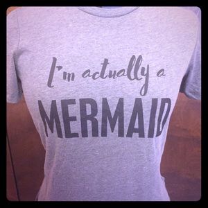 NWT "I'm actually a mermaid" tee