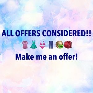 ALL OFFERS CONSIDERED😊🙄😏!