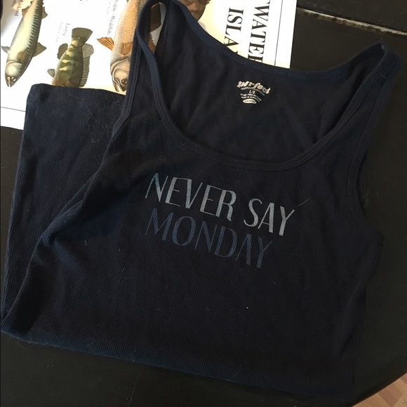 'Never Say Monday' old navy tank large