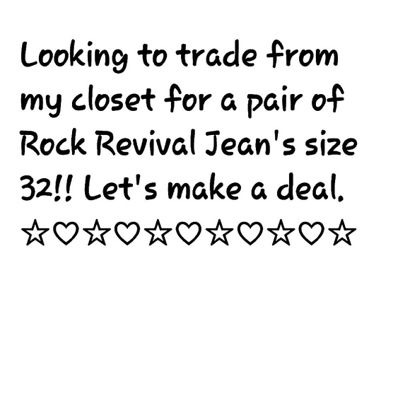 Looking To Trade For A Pair Of Rock Revival Jeans