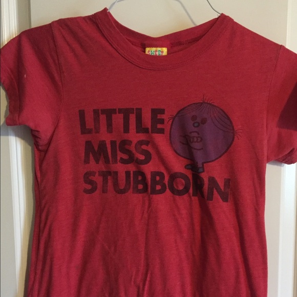 Little miss stubborn tshirt. Comfy