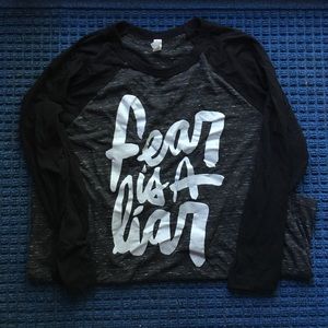 3/4 length "Fear is a Liar" shirt