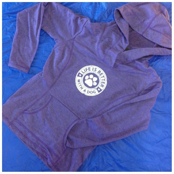 NWOT life is better with a dog hoodie
