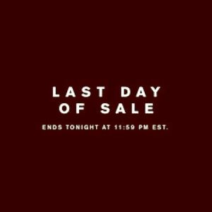 Last day of 10% and up off!