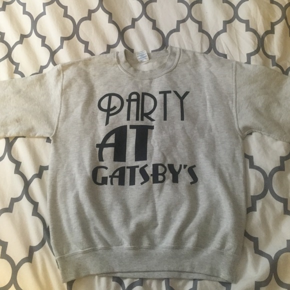 Party at Gatsby's Sweatshirt (The Great Gatsby)