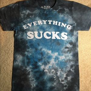 tie dye 'everything sucks' shirt.