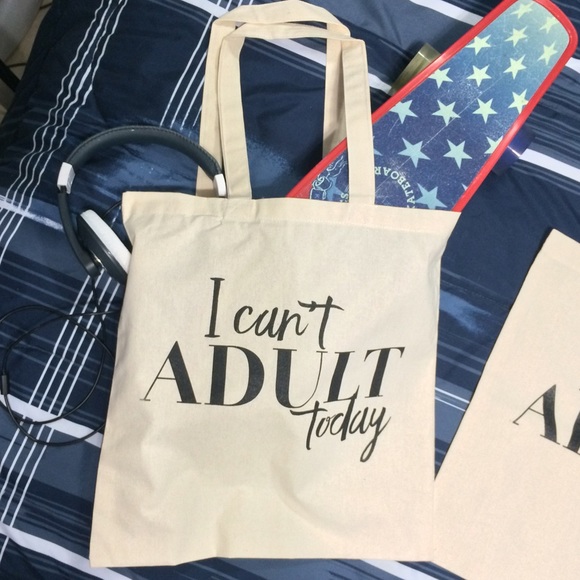 "I Can't Adult Today" Brand New Tote Bag