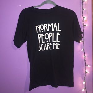 Normal people scare me
