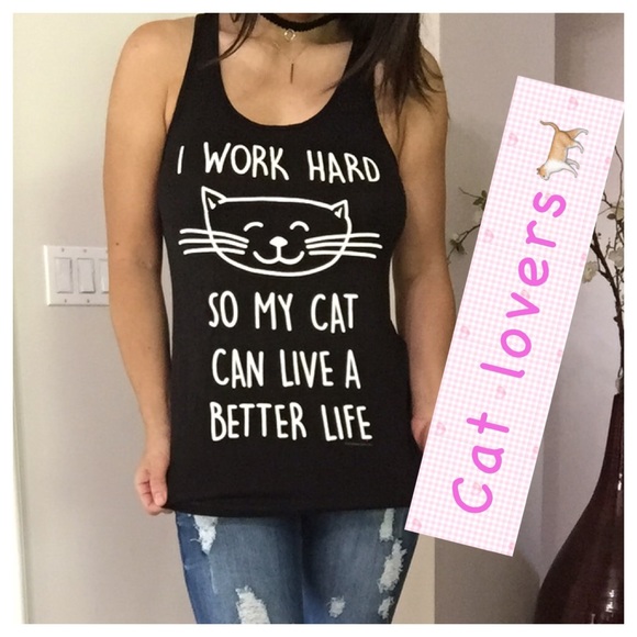 Tops - 🐈Work hard so my cat can have a better life tank.
