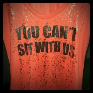 "You can't sit with us" T shirt