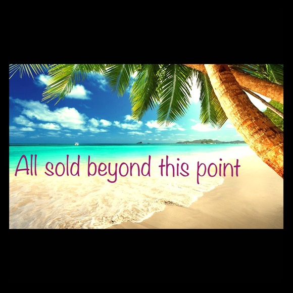 all sold beyond this point