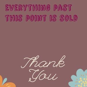 Everything past here is sold