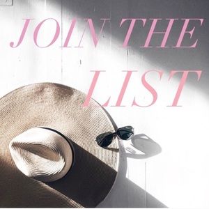 • JOIN THE LIST •