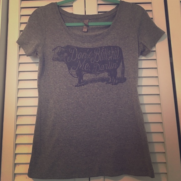 Don't Bullshit Me Darlin' T!