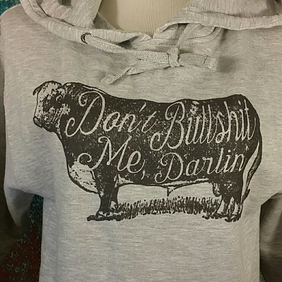 🆕"Don't Bullshit Me Darlin" Sweatshirt - Picture 2 of 4