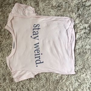 "Stay Weird" crop top