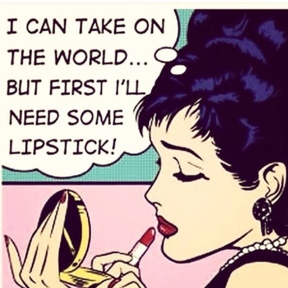 WITH A BIT OF LIPSTICK I CAN DO ANYTHING ! - Picture 1 of 1