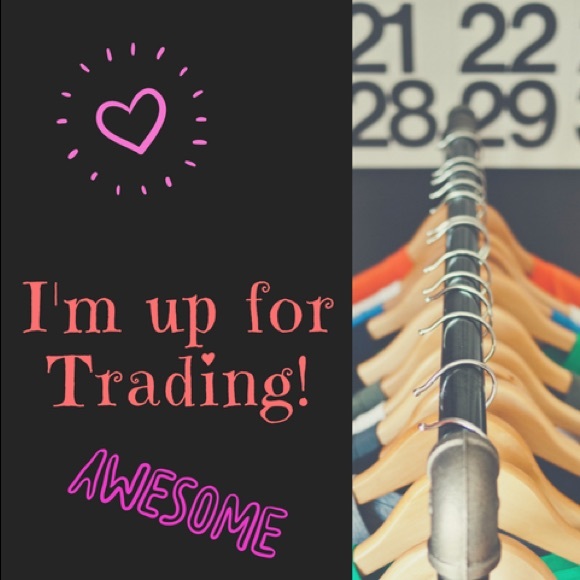 Trades Welcome!