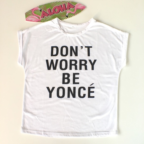 LAST ONE (S)! Don't Worry Beyoncé Graphic Tee. - Picture 3 of 5