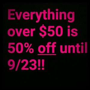 All items in my closet over $50 are 50% off!!