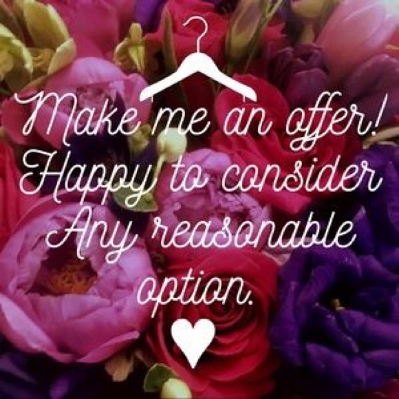 All reasonable offers are accepted.