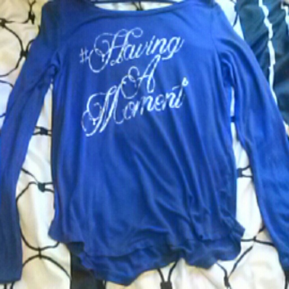 Long sleeve #having a moment , shirt