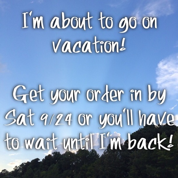 Vacation soon! Order now!