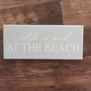 Life is good at the beach" sign