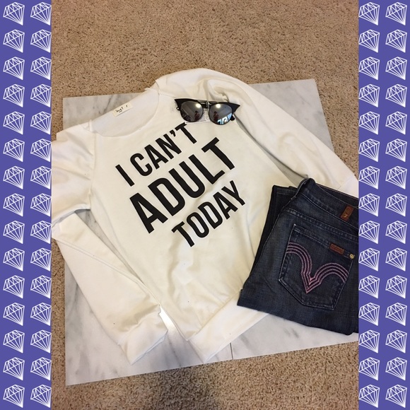 SALE Graphic long sleeve tee I CANT ADULT TODAY! - Picture 3 of 4