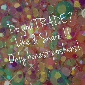 TRADE...Anyone? Only honest poshers!