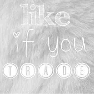 ~*Like if you trade*~