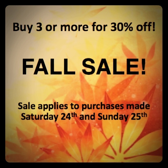 Saturday and Sunday SALE! BUY 3 or more 30% off