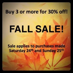 Saturday and Sunday SALE! BUY 3 or more 30% off