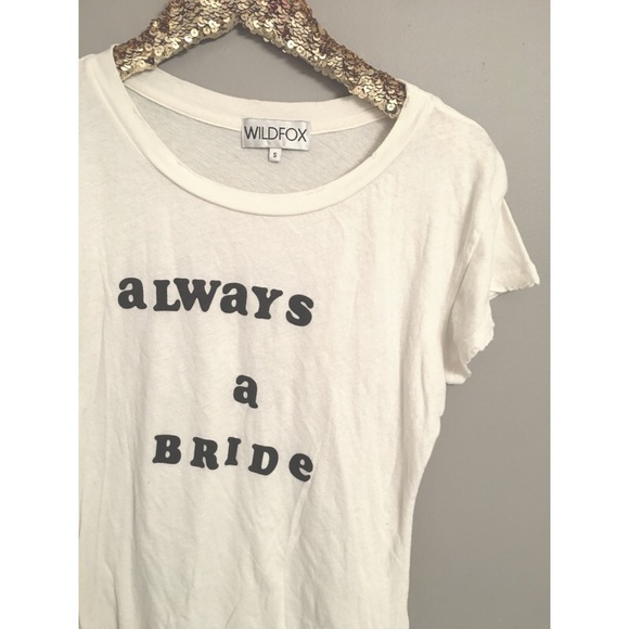 ✨HP✨Wildfox Always a Bride Tee