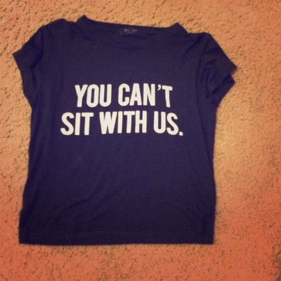You can't sit with us