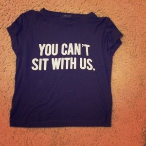 You can't sit with us