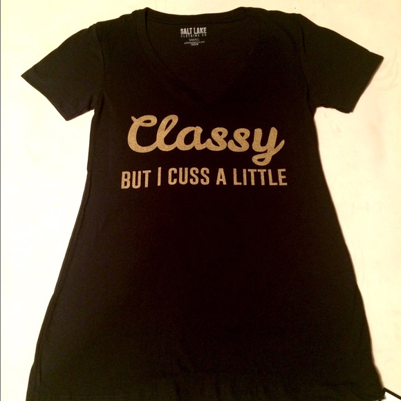 🎉10/13 HP✨New! Classy But I Cuss A little T-Shirt - Picture 2 of 4