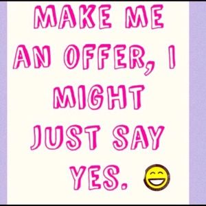 I consider all reasonable offers!!