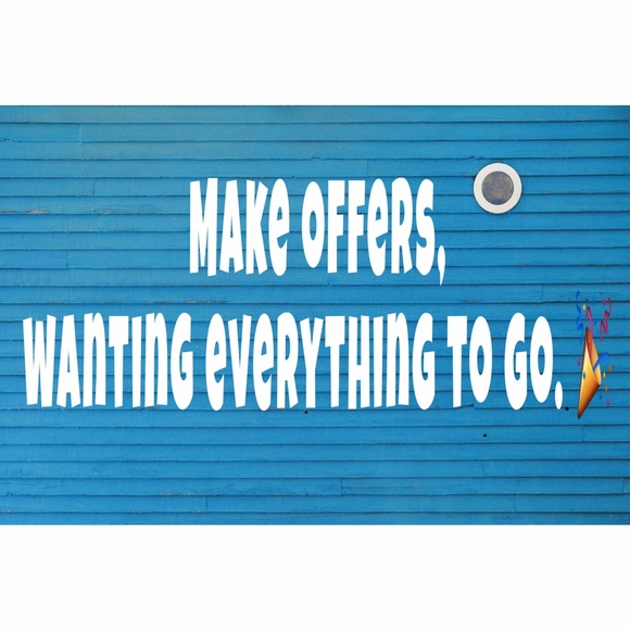 Make me offers!