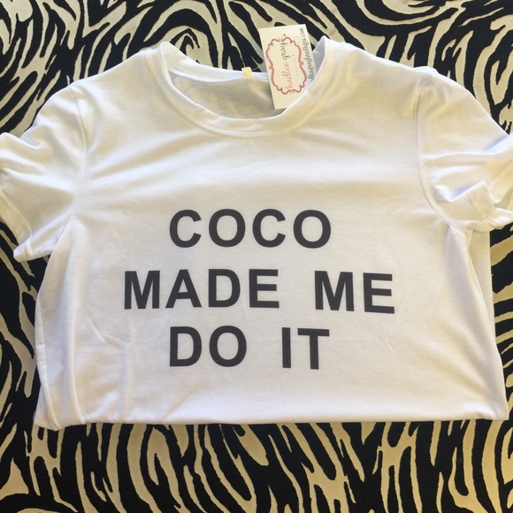 Coco Made Me Do It Tee