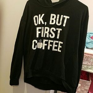 OK but first coffee hoodie