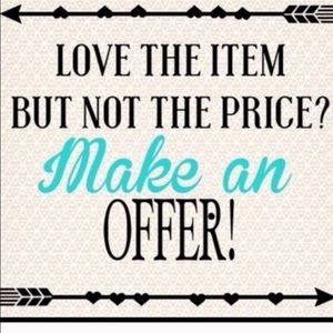 Make an offer on what you like!
