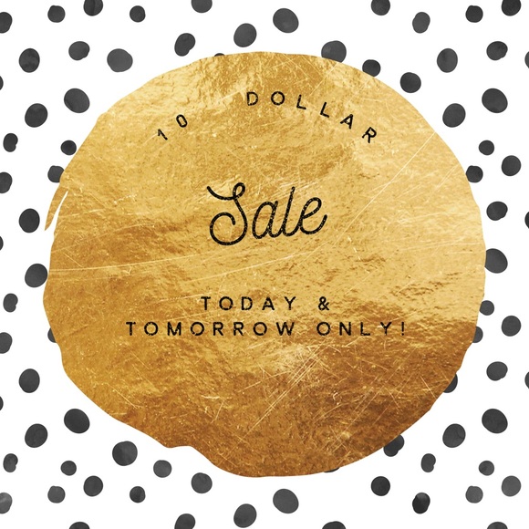 10.00 sale today & tomorrow!